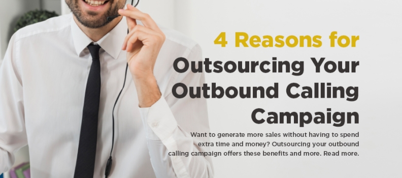 4 Reasons for Outsourcing Your Outbound Calling Campaign